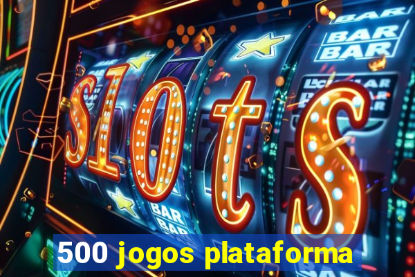 500 jogos plataforma